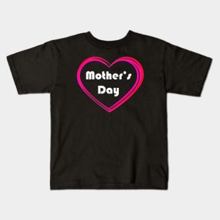 Mothers Day with Heart Kids T-Shirt